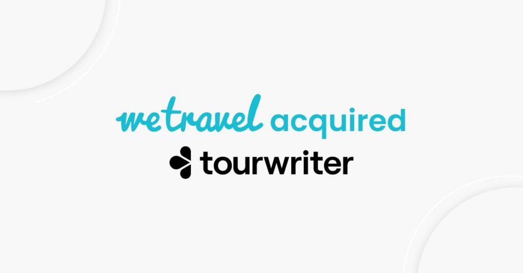 WeTravel Acquires Tourwriter to Expand Its AI-Powered Travel Operating System